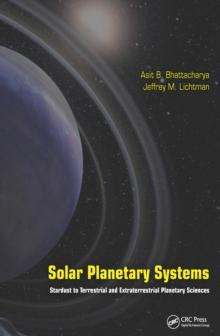 Solar Planetary Systems : Stardust to Terrestrial and Extraterrestrial Planetary Sciences