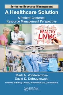 A Healthcare Solution : A Patient-Centered, Resource Management Perspective