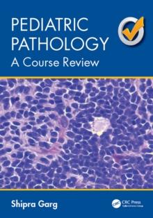 Pediatric Pathology : A Course Review