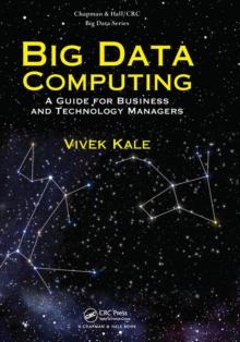 Big Data Computing : A Guide for Business and Technology Managers