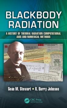 Blackbody Radiation : A History of Thermal Radiation Computational Aids and Numerical Methods