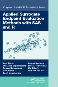 Applied Surrogate Endpoint Evaluation Methods with SAS and R