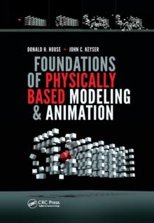 Foundations of Physically Based Modeling and Animation