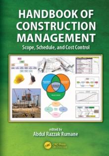 Handbook of Construction Management : Scope, Schedule, and Cost Control