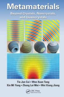 Metamaterials : Beyond Crystals, Noncrystals, and Quasicrystals