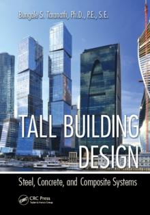 Tall Building Design : Steel, Concrete, and Composite Systems