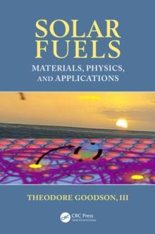 Solar Fuels : Materials, Physics, and Applications