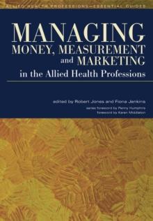 Managing Money, Measurement and Marketing in the Allied Health Professions