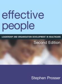 Effective People : Leadership and Organisation Development in Healthcare, Second Edition