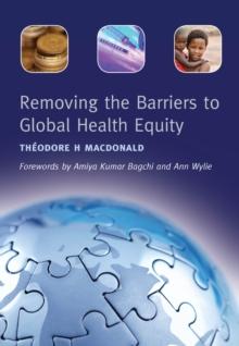 Removing the Barriers to Global Health Equity