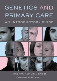 Genetics and Primary Care : An Introductory Guide