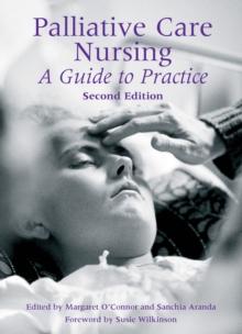 Palliative Care Nursing : A Guide to Practice