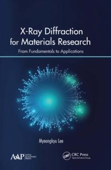 X-Ray Diffraction for Materials Research : From Fundamentals to Applications