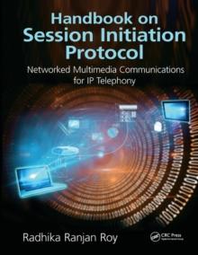 Handbook on Session Initiation Protocol : Networked Multimedia Communications for IP Telephony