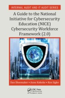 A Guide to the National Initiative for Cybersecurity Education (NICE) Cybersecurity Workforce Framework (2.0)