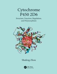 Cytochrome P450 2D6 : Structure, Function, Regulation and Polymorphism