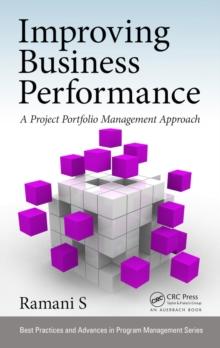 Improving Business Performance : A Project Portfolio Management Approach