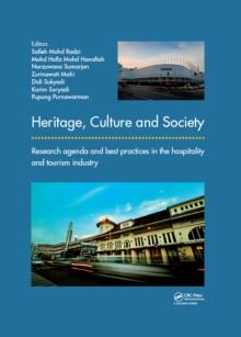 Heritage, Culture and Society : Research agenda and best practices in the hospitality and tourism industry