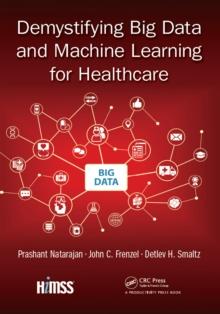 Demystifying Big Data and Machine Learning for Healthcare