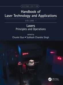 Handbook of Laser Technology and Applications : Lasers: Principles and Operations (Volume One)