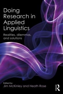 Doing Research in Applied Linguistics : Realities, dilemmas, and solutions