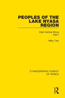 Peoples of the Lake Nyasa Region : East Central Africa Part I