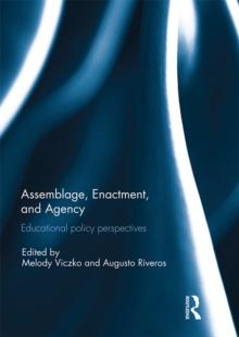 Assemblage, Enactment, and Agency : Educational policy perspectives