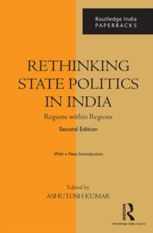 Rethinking State Politics in India : Regions within Regions