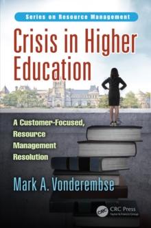 Crisis in Higher Education : A Customer-Focused, Resource Management Resolution