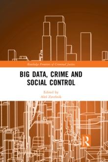 Big Data, Crime and Social Control