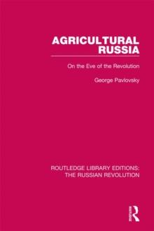 Agricultural Russia : On the Eve of the Revolution