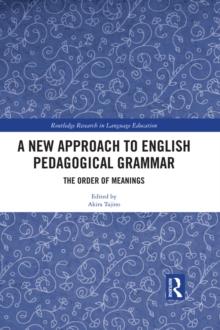 A New Approach to English Pedagogical Grammar : The Order of Meanings