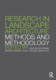 Research in Landscape Architecture : Methods and Methodology