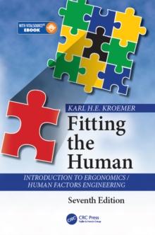 Fitting the Human : Introduction to Ergonomics / Human Factors Engineering, Seventh Edition