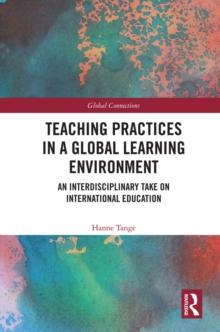 Teaching Practices in a Global Learning Environment : An Interdisciplinary Take on International Education