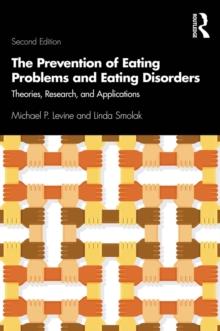 The Prevention of Eating Problems and Eating Disorders : Theories, Research, and Applications