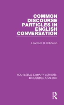 Common Discourse Particles in English Conversation