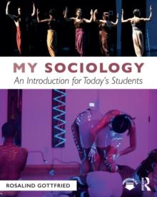 My Sociology : An Introduction for Today's Students