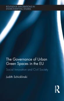 The Governance of Urban Green Spaces in the EU : Social innovation and civil society