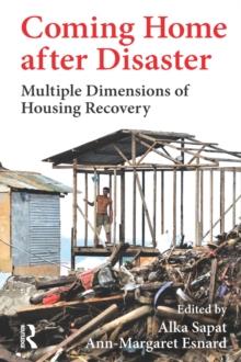 Coming Home after Disaster : Multiple Dimensions of Housing Recovery