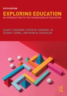 Exploring Education : An Introduction to the Foundations of Education