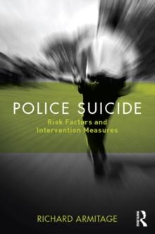 Police Suicide : Risk Factors and Intervention Measures