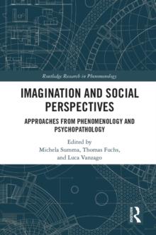 Imagination and Social Perspectives : Approaches from Phenomenology and Psychopathology