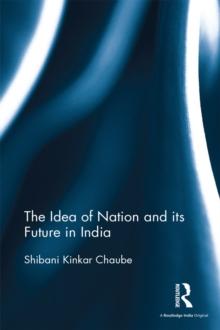 The Idea of Nation and its Future in India