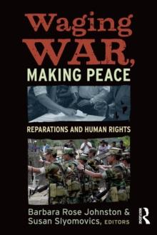 Waging War, Making Peace : Reparations and Human Rights