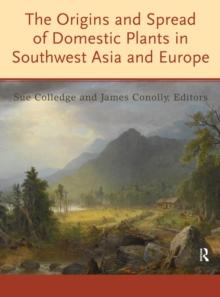 The Origins and Spread of Domestic Plants in Southwest Asia and Europe