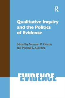 Qualitative Inquiry and the Politics of Evidence