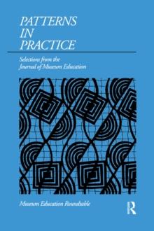 Patterns in Practice : Selections from the Journal of Museum Education