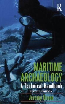 Maritime Archaeology : A Technical Handbook, Second Edition