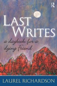 Last Writes : A Daybook for a Dying Friend